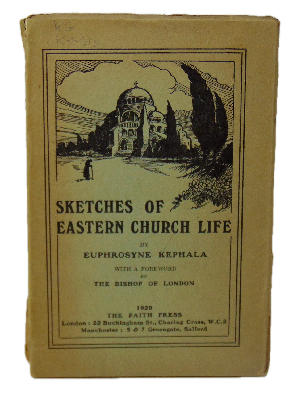 Kephala, Euphrosyne. Sketches of Eastern Church Life (1920)