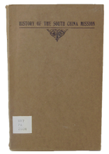 Load image into Gallery viewer, [CHINA] History of South China Mission, American Presbyterian Church, 1845-1920