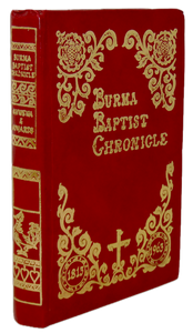 Burma Baptist Chronicle, History of Missionary Work