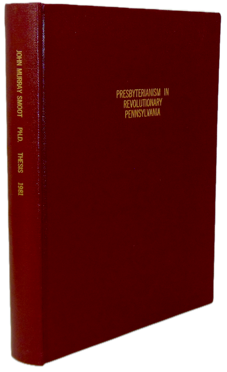 Presbyterianism in Revolutionary Pennsylvania : Constitutionalism and Freedom