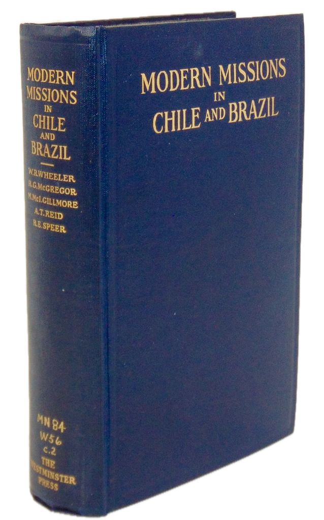 Modern Missions in Chile and Brazil (1928)