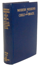 Load image into Gallery viewer, Modern Missions in Chile and Brazil (1928)