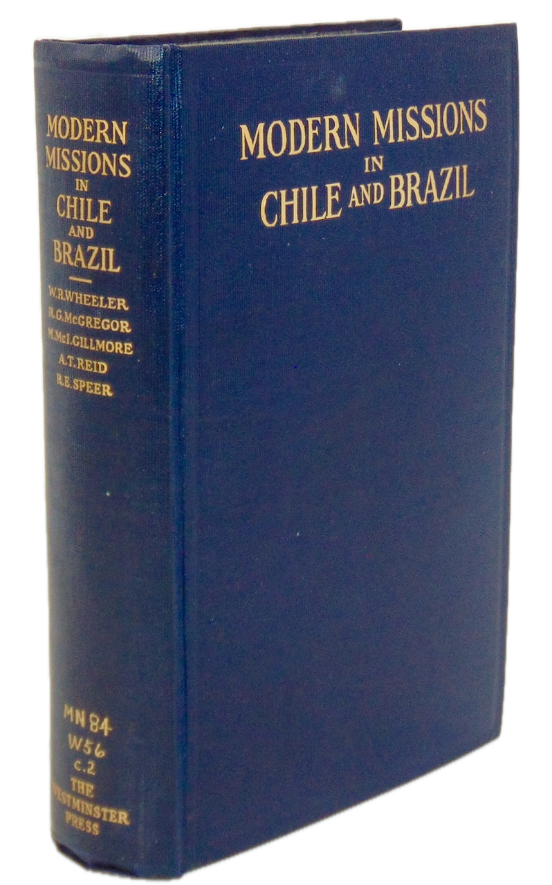 Modern Missions in Chile and Brazil (1928)