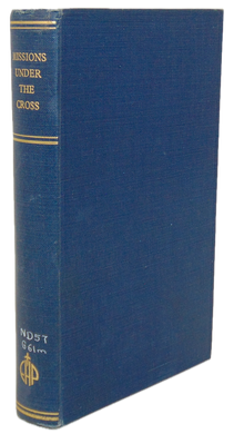 Missions Under the Cross, Addresses at the International Missionary Council 1952