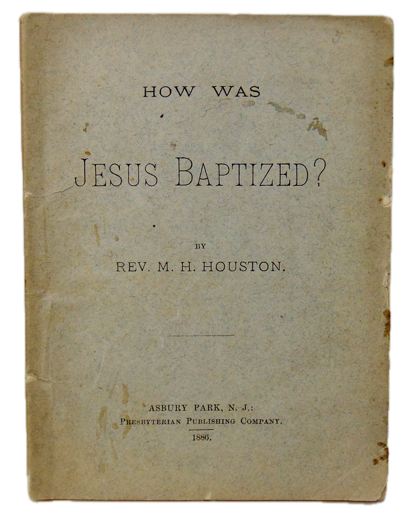 1886  How Was Jesus Baptized?  By Sprinkling