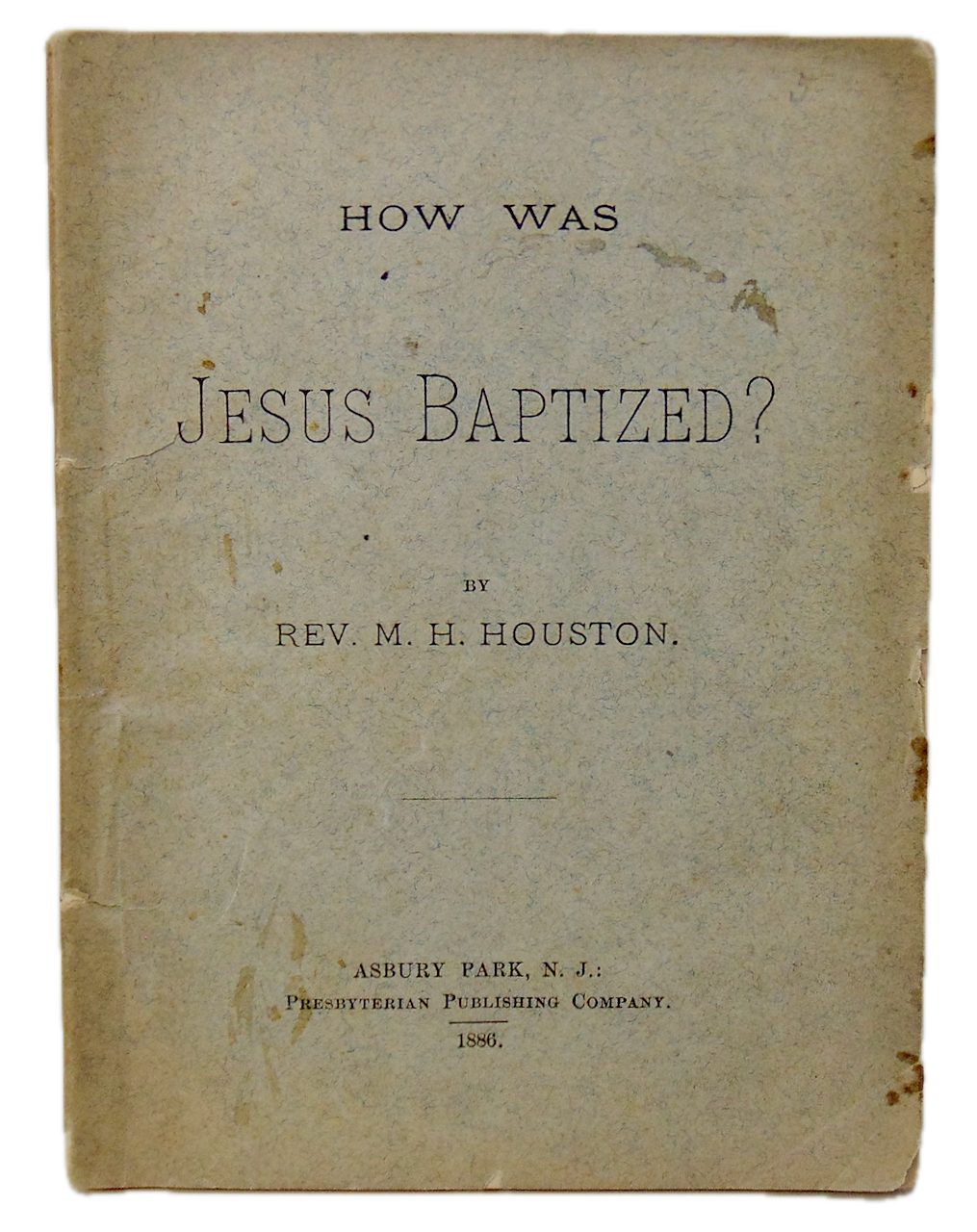 1886  How Was Jesus Baptized?  By Sprinkling