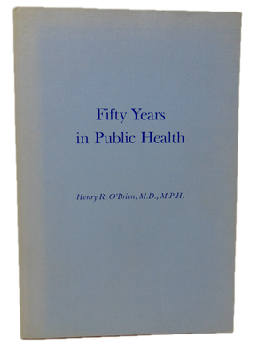 Fifty Years in Public Health. Medical Missionary to Siam in the 1920s