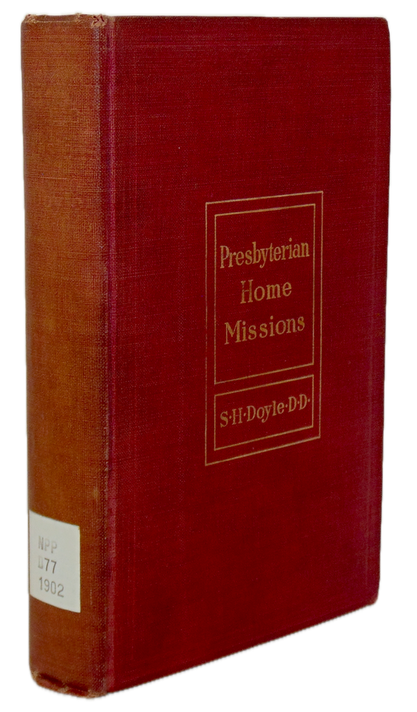 Presbyterian Home Missions 1902 Alaska, Mormons, Appalachia