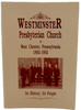 Westminster Presbyterian Church of West Chester, Pennsylvania, 1892-1992