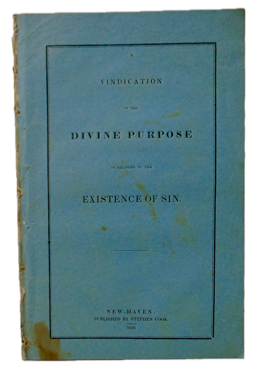 A Vindication of the Divine Purpose in relation to the Existence of Sin (1832)