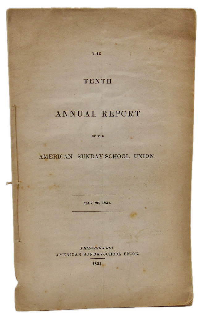 The Tenth Annual Report of the American Sunday-School Union, May 20, 1834
