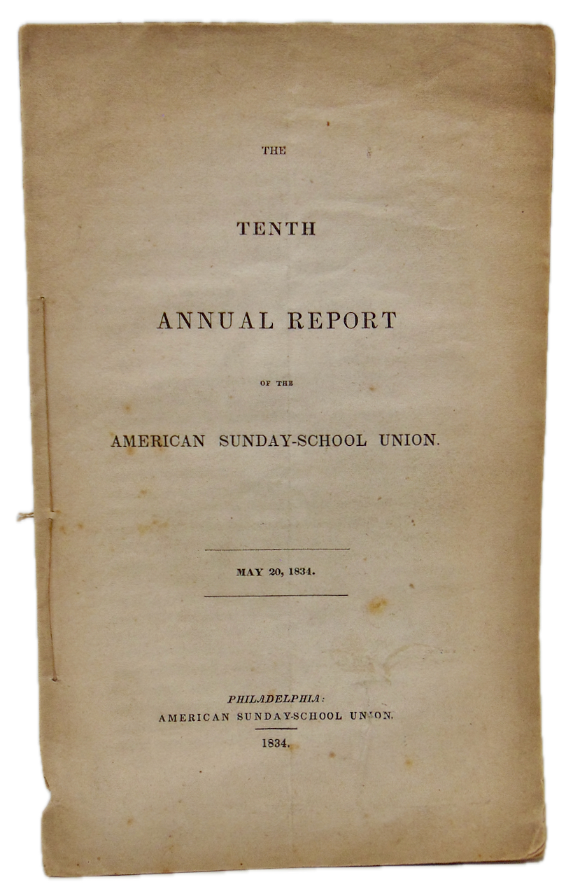 The Tenth Annual Report of the American Sunday-School Union, May 20, 1834