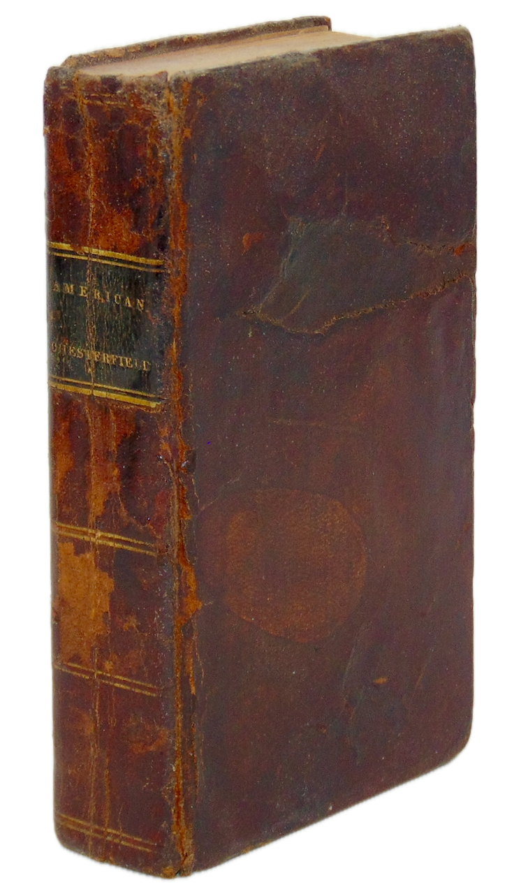 The American Chesterfield, or Way to Wealth, Honour, and Distinction (1828)