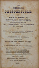 Load image into Gallery viewer, The American Chesterfield, or Way to Wealth, Honour, and Distinction (1828)