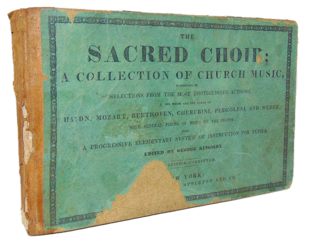 Kingsley. The Sacred Choir; A Collection of Church Music (1845)