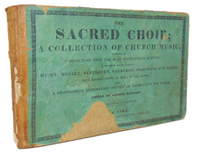 Load image into Gallery viewer, Kingsley. The Sacred Choir; A Collection of Church Music (1845)