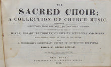 Load image into Gallery viewer, Kingsley. The Sacred Choir; A Collection of Church Music (1845)