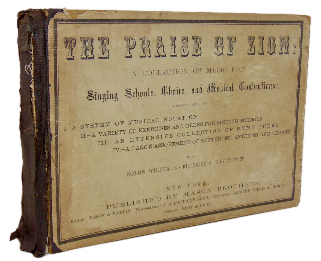 Praise of Zion: A Collection of Music  & Hymn Tunes (1865)