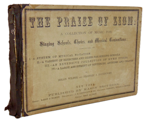 Praise of Zion: A Collection of Music  & Hymn Tunes (1865)