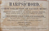 The Harpsichord, or Union Collection of Sacred Music (1852)