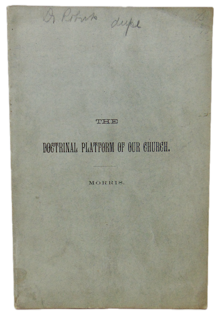 The Doctrinal Platform of the Presbyterian Church, 1882 Lane Seminary Address