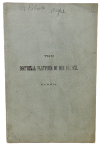 The Doctrinal Platform of the Presbyterian Church, 1882 Lane Seminary Address