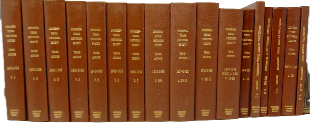 Transactions of the Congregational Historical Society, Vols. 1-21, 1901-1972