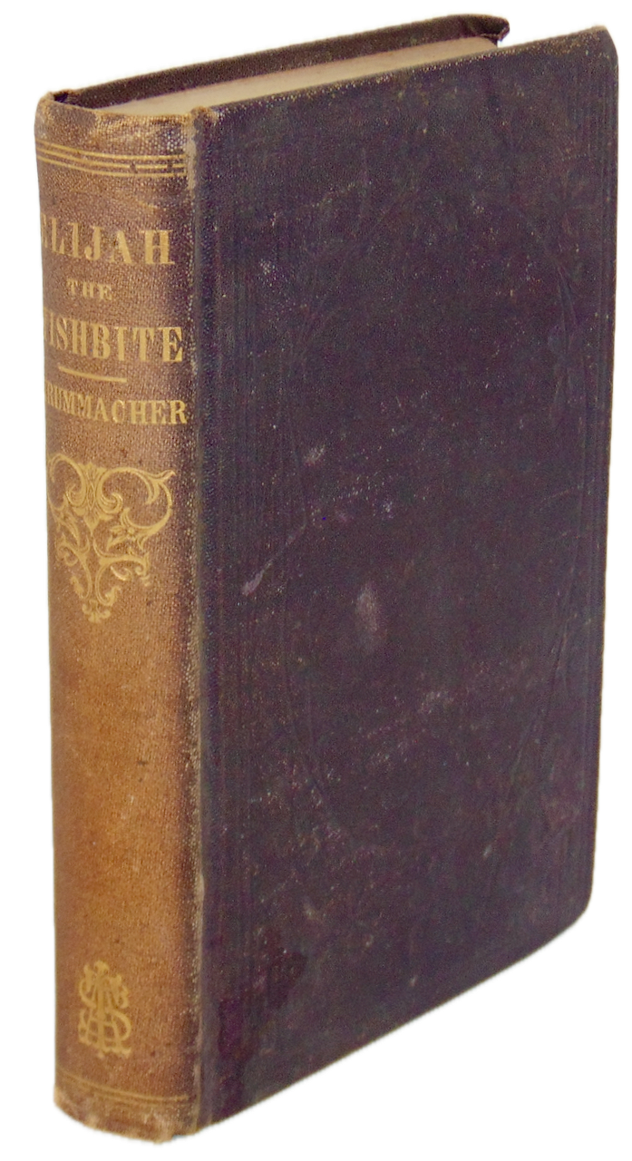 Elijah the Tishbite, by F. W. Krummacher