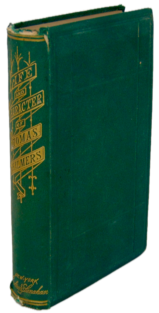 Thomas Chalmers : A Biographical Study