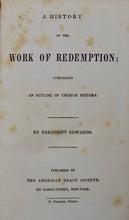 Load image into Gallery viewer, Jonathan Edwards.  A History of the Work of Redemption