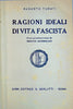 Turati, Augusto. Ragioni Ideali di Vita Fascista: Con prefazione di Benito Mussolini
