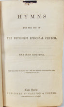 Load image into Gallery viewer, Hymns for the use of The Methodist Episcopal Church. Revised Edition. 1849