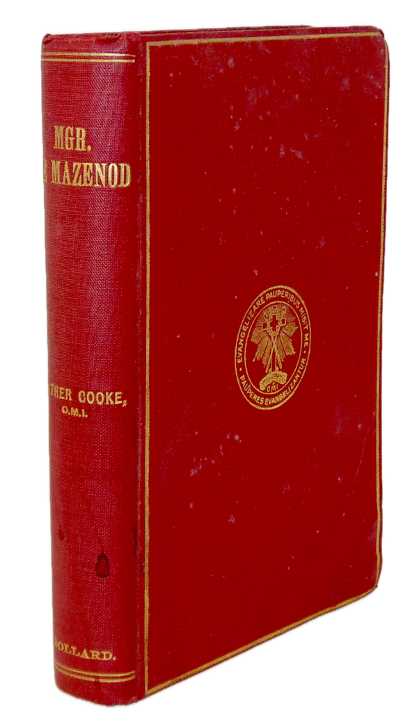 Life of Mgr. de Mazenod (1782-1867) Founder of the Oblates of Mary Immaculate