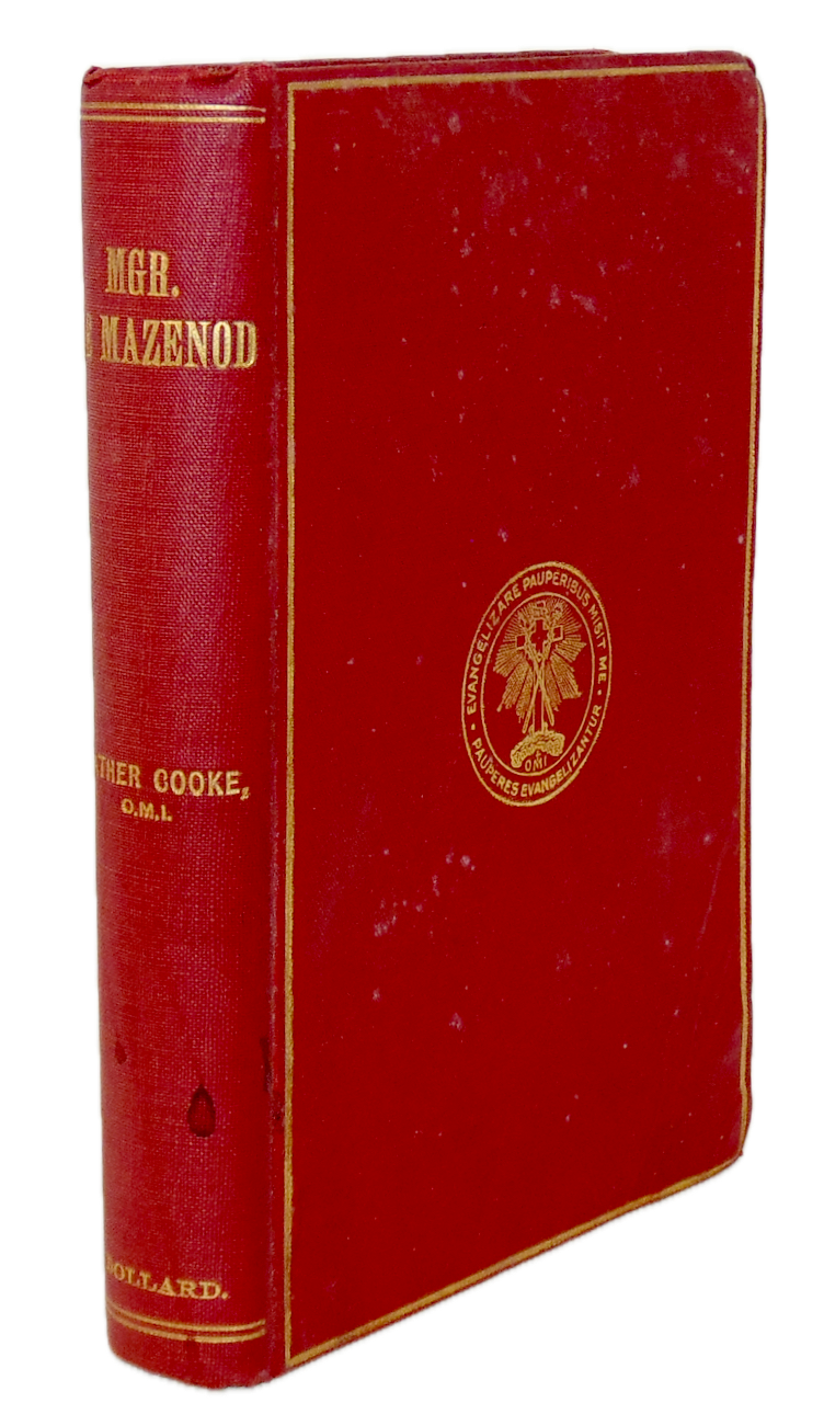 Life of Mgr. de Mazenod (1782-1867) Founder of the Oblates of Mary Immaculate