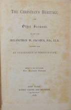 Load image into Gallery viewer, Jacobus. The Christian&#39;s Heritage, and Other Sermons (1878)