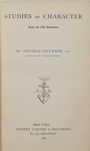 Thomas Guthrie. Studies of Character from the Old Testament