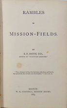 Load image into Gallery viewer, Baptist minister visits Missionary Stations around the World (1883)