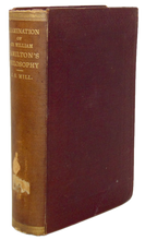 Load image into Gallery viewer, John Stuart Mill. An Examination of Sir William Hamilton&#39;s Philosophy