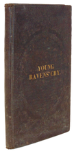 Load image into Gallery viewer, The Young Raven&#39;s Cry or Incidents of Providence in the Bible (1844)