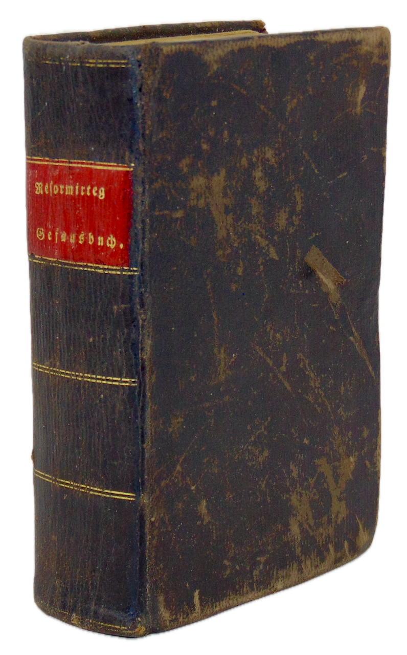 Das kleine Reformirte Gesangbuch 1829 Evangelical Reformed Hymnal