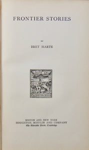 Bret Harte.  Frontier Stories, California Gold Rush (1887)