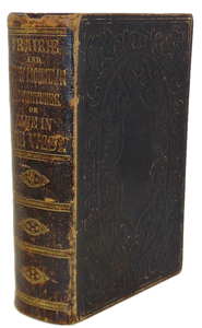 Prairie and Rocky Mountain Adventures of Life in the West (1866)