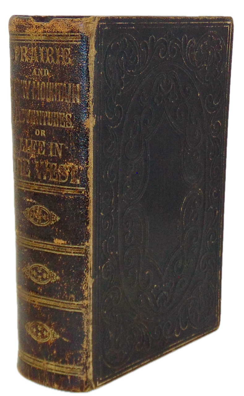 Prairie and Rocky Mountain Adventures of Life in the West (1866)