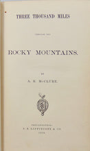 Load image into Gallery viewer, Three Thousand Miles through the Rocky Mountains (1869)