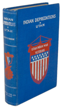 Load image into Gallery viewer, History of Indian Depredations in Utah (1919)