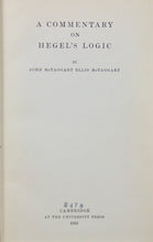 Load image into Gallery viewer, McTaggart. A Commentary on Hegel&#39;s Logic.