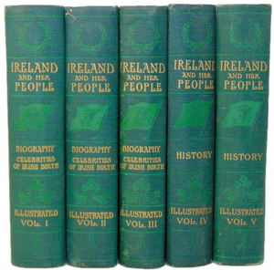 1909 Ireland and Her People : A Library of Irish Biography (5 volume set)