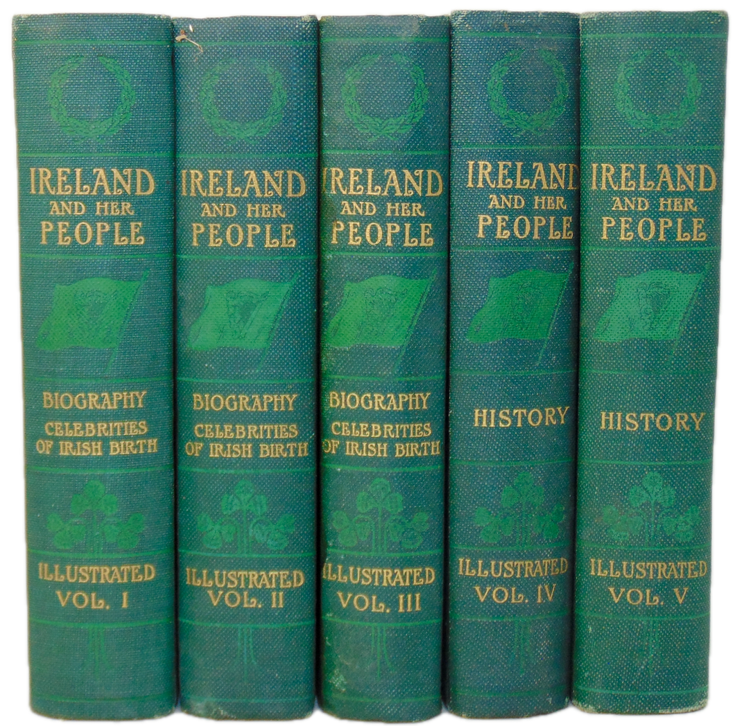 1909 Ireland and Her People : A Library of Irish Biography (5 volume set)