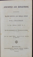 Load image into Gallery viewer, Anecdotes and Reflections illustrating Watts&#39; Divine &amp; Moral Songs for Children