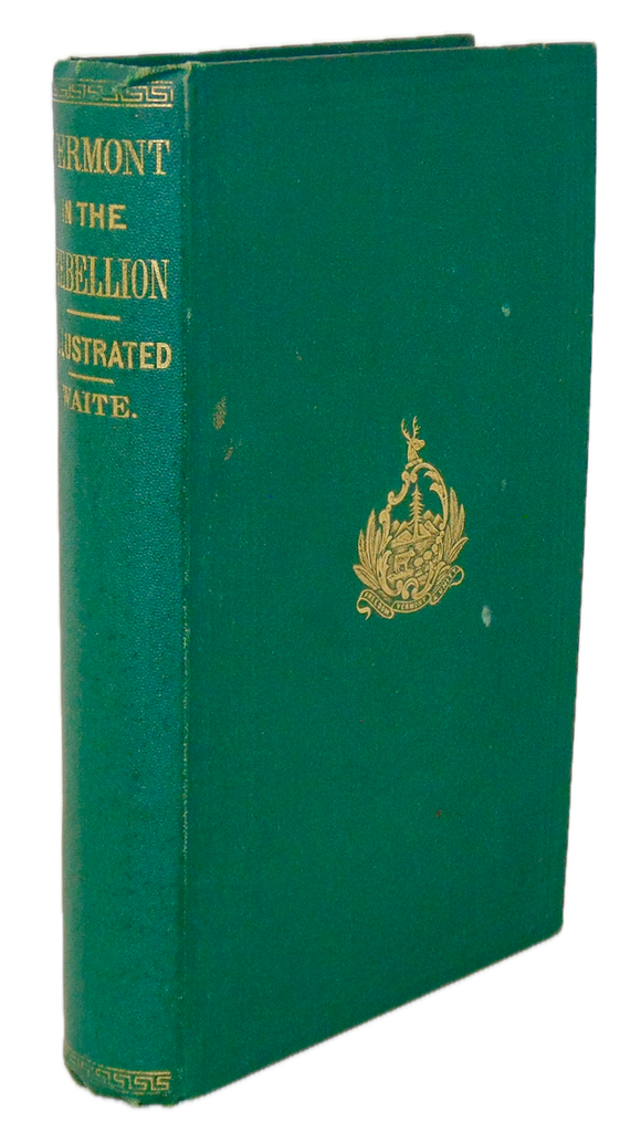 Vermont in the Great Rebellion, Historical and Biographical Sketches 1869